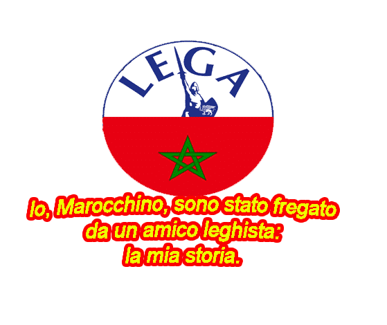 La mia storia: marocchino tradito da un amico leghista