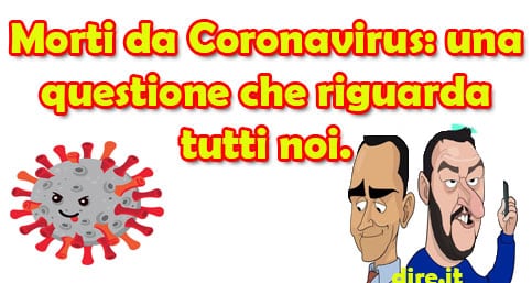 Morti da Coronavirus: perché questa drammatica realtà ci riguarda tutti